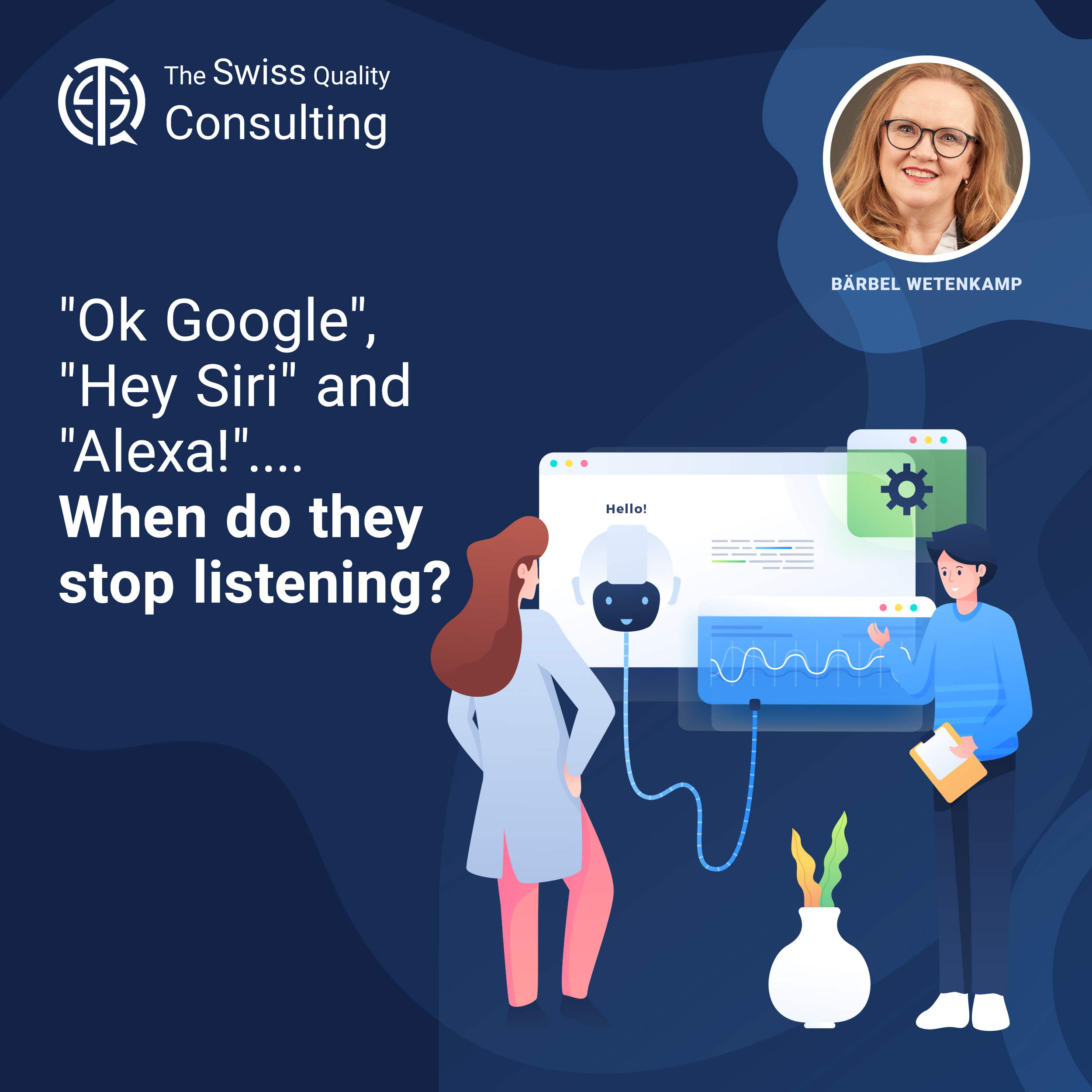"Ok Google", "Hey Siri" and "Alexa!" .... When do they stop listening?