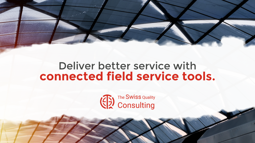 Deliver Better Service with Connected Field Service Tools