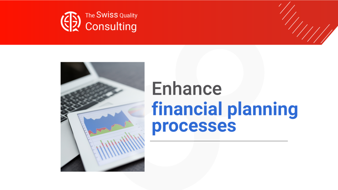 Enhance financial planning processes.
