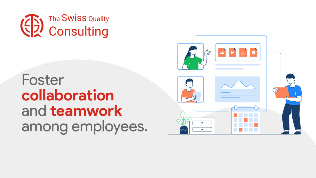 Foster collaboration and teamwork among employees.