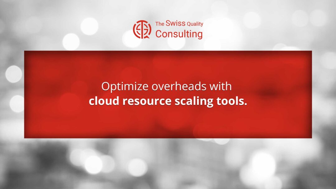 Optimize Overheads with Cloud Resource Scaling Tools