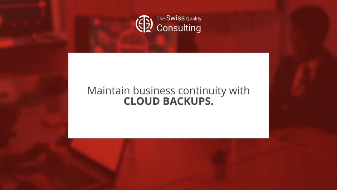 Cloud Backups for Business Continuity: A Necessity in the Digital Age