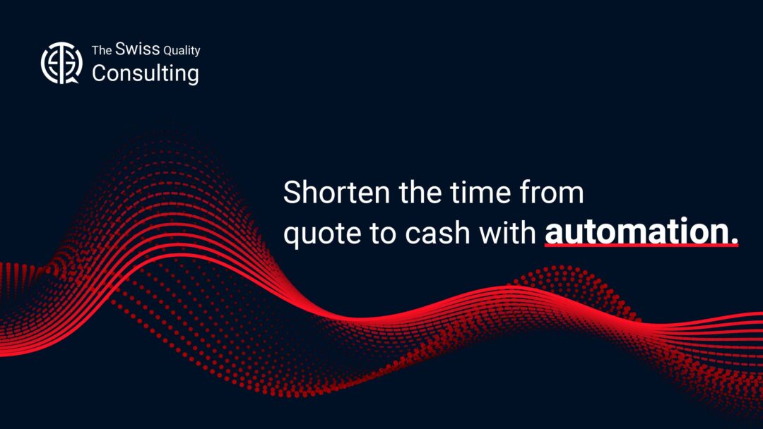 Shorten the time from quote to cash with automation
