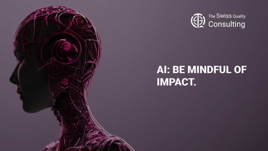 The Impactful Era: Navigating Business with AI Be mindful of impact