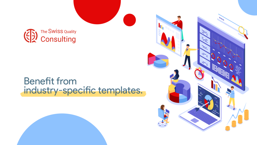 Benefit from industry-specific templates