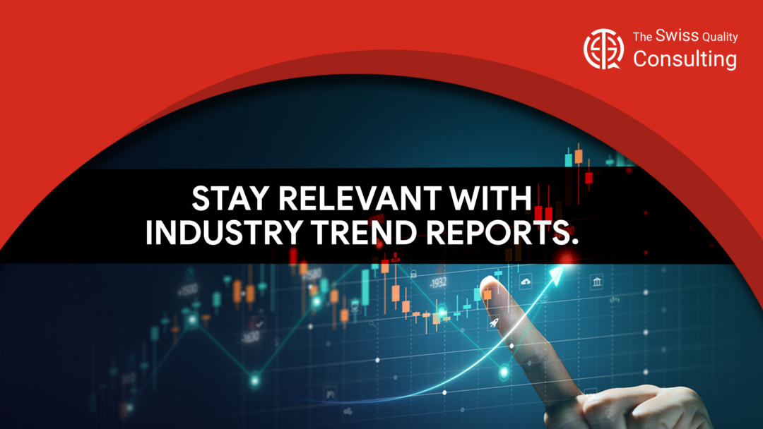 Stay relevant with industry trend reports