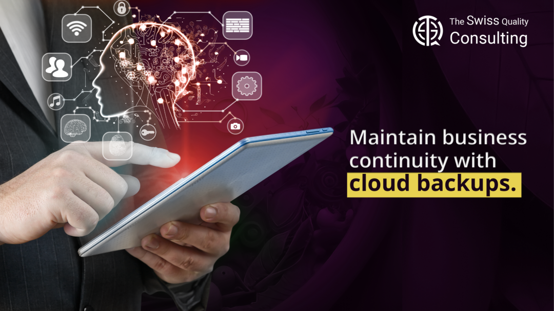 Maintain business continuity with cloud backups: A Strategic Imperative for Modern Businesses