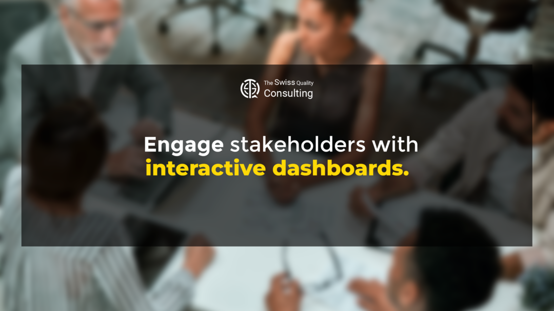 Engaging Stakeholders with Interactive Dashboards