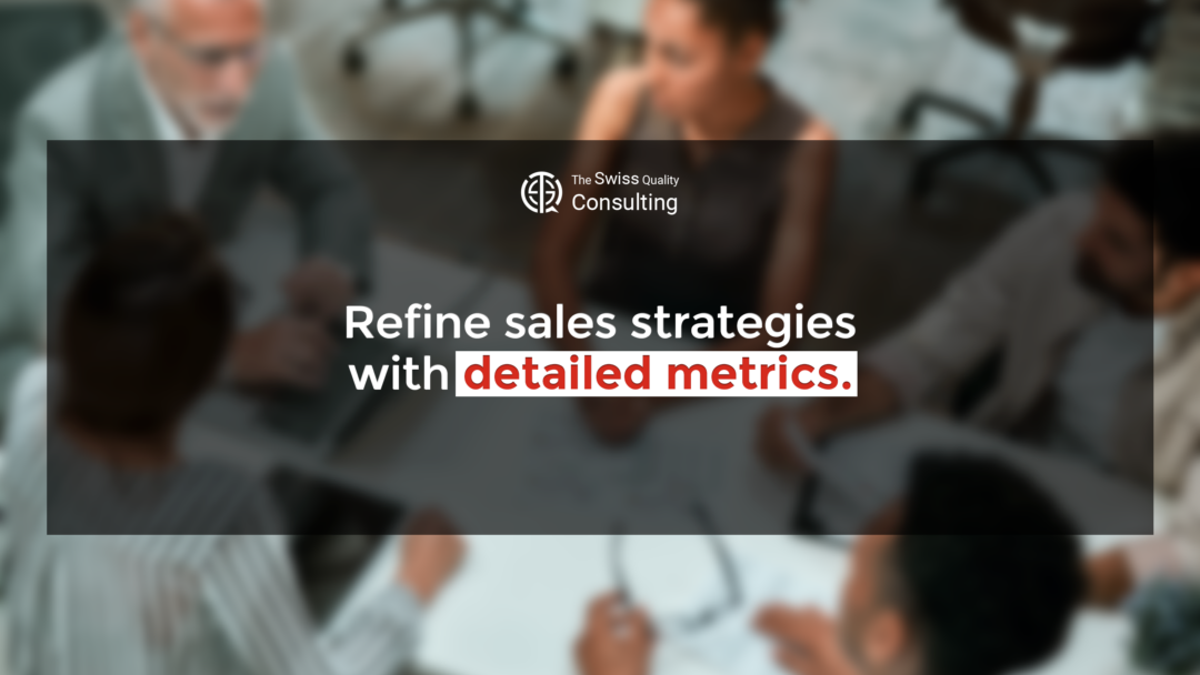 Refining Sales Strategies with Detailed Metrics