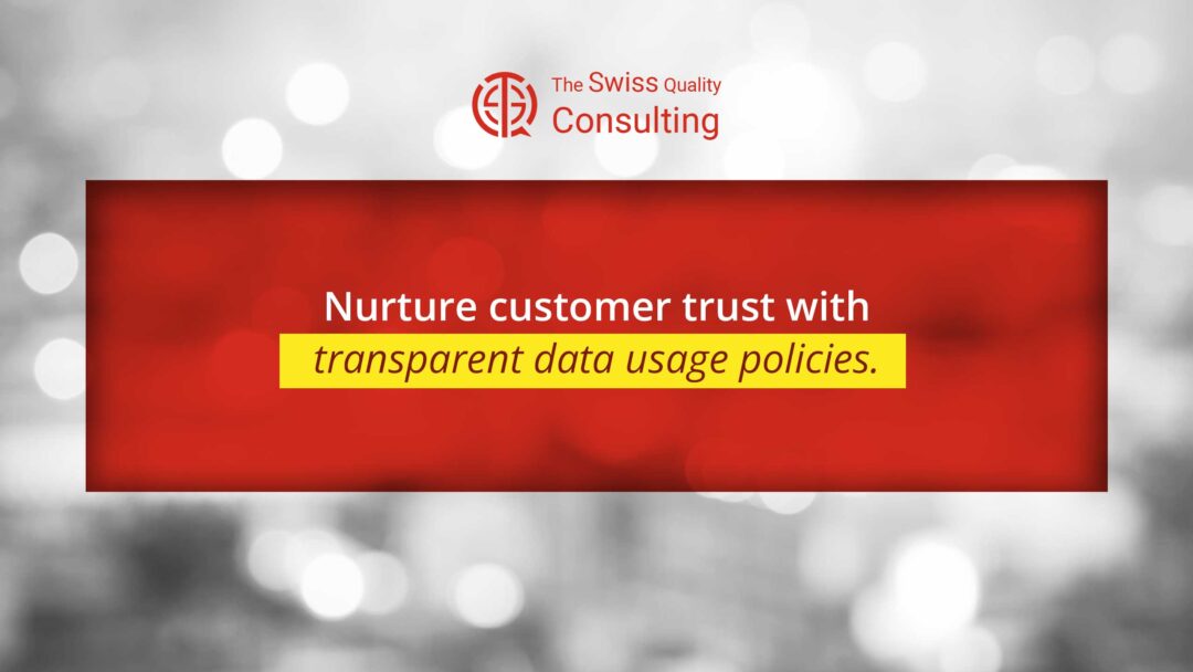 Nurturing Customer Trust with Transparent Data Usage Policies