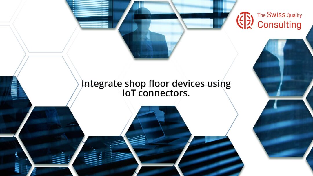 Integrating Shop Floor Devices with IoT Connectors: Enhancing Manufacturing Efficiency