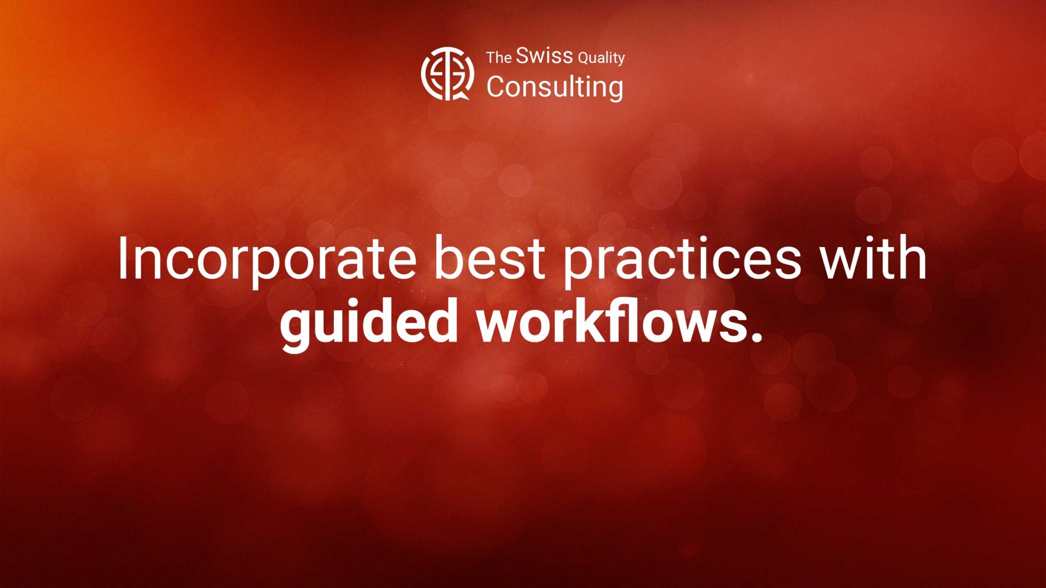 Guided Workflow Best Practices: Incorporating Efficiency in Business Processes