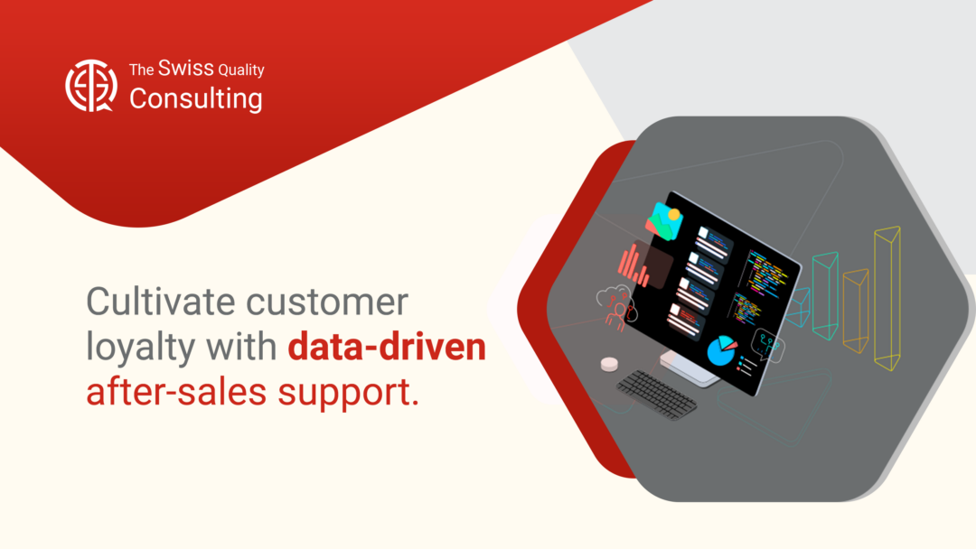 Cultivate customer loyalty with data-driven after-sales support